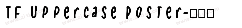 TF Uppercase Poster字体转换
